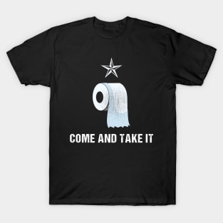 Come and Take it T-Shirt